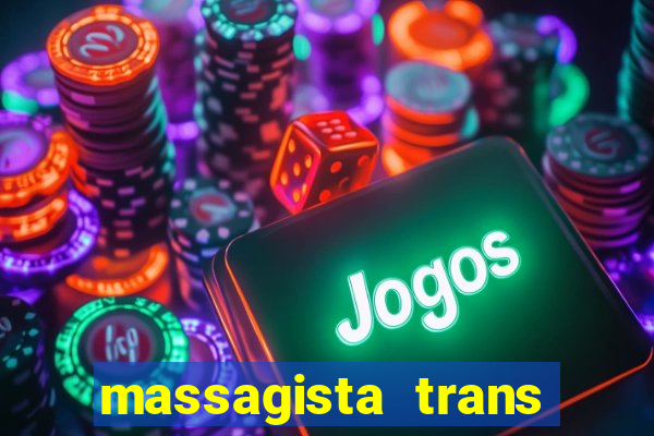 massagista trans são paulo